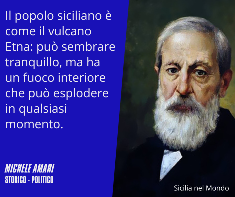 Il popolo siciliano è come il vulcano Etna: può sembrare tranquillo, ma ha un fuoco interiore che può esplodere in qualsiasi momento.