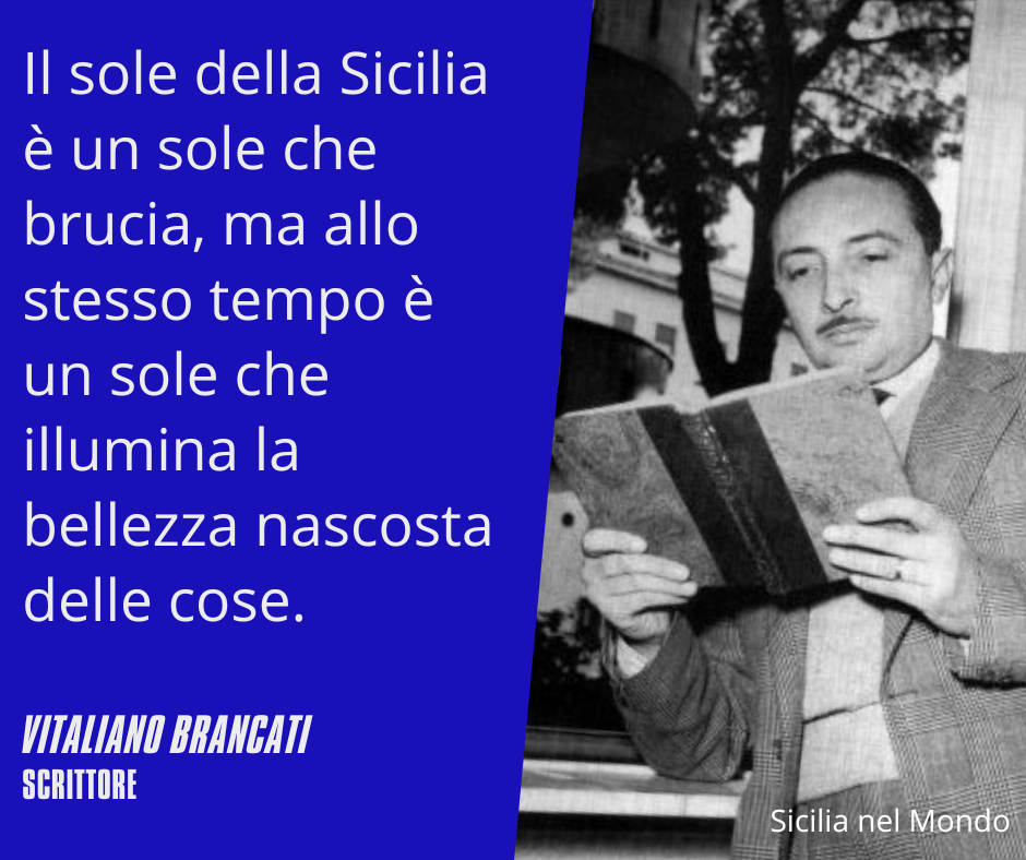 Il sole della Sicilia è un sole che brucia, ma allo stesso tempo è un sole che illumina la bellezza nascosta delle cose.