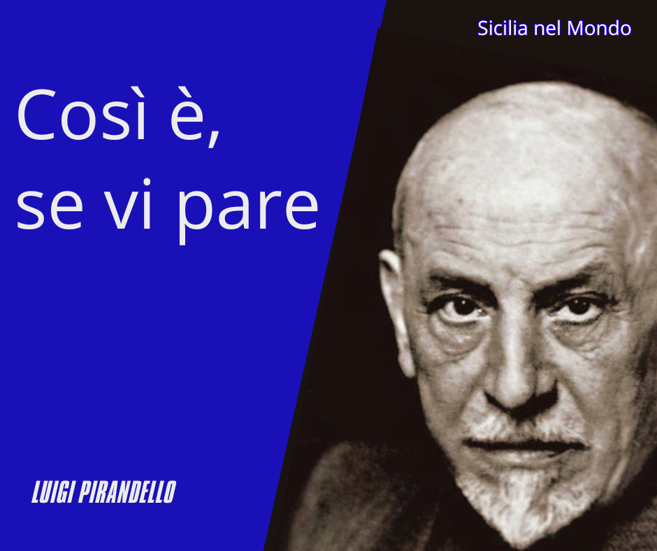 Così è, se vi pare.