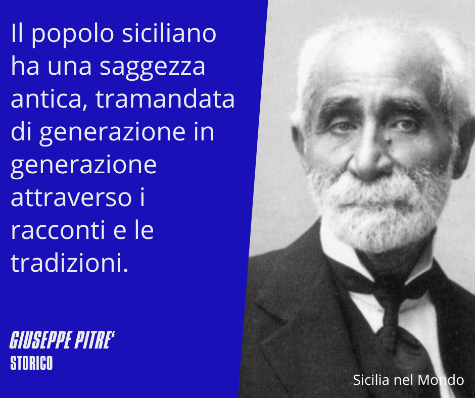 Il popolo siciliano ha una saggezza antica, tramandata di generazione in generazione attraverso i racconti e le tradizioni.