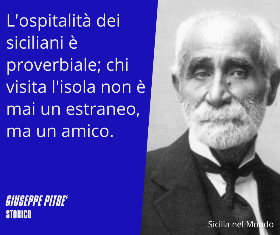 L'ospitalità dei siciliani è proverbiale; chi visita l'isola non è mai un estraneo, ma un amico.